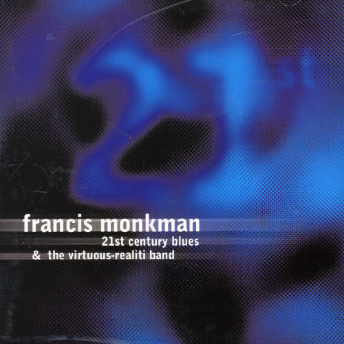 Francis Monkman - 21st Century Blues [CD]