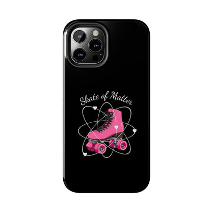 Skate of Matter Tough Phone Case