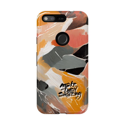 " Make Today Amazing" Abstract Phone Case