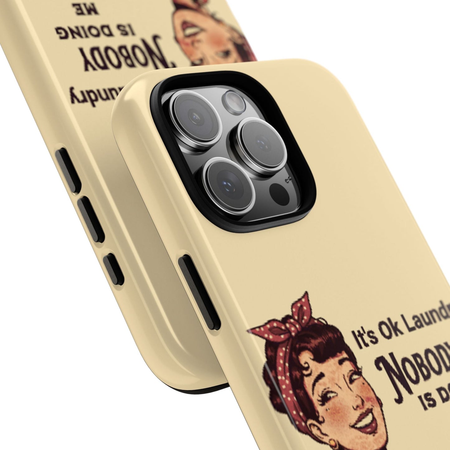 Laundry Humor Tough Phone Case - "Nobody Is Doing Me Either"