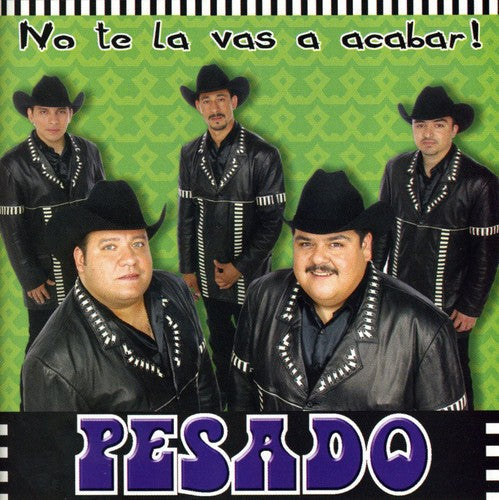Pesado - No Te Lo Vas a Acabar [CD]