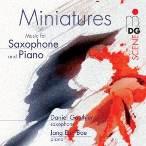 Daniel Gauthier - Miniatures for Saxophone & Piano [CD]