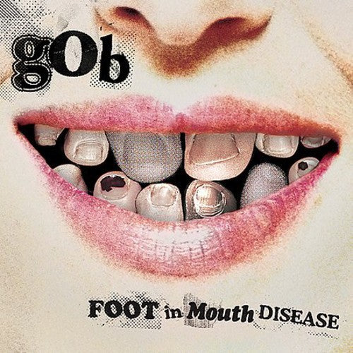 Gob - Foot in Mouth Disease Music CD