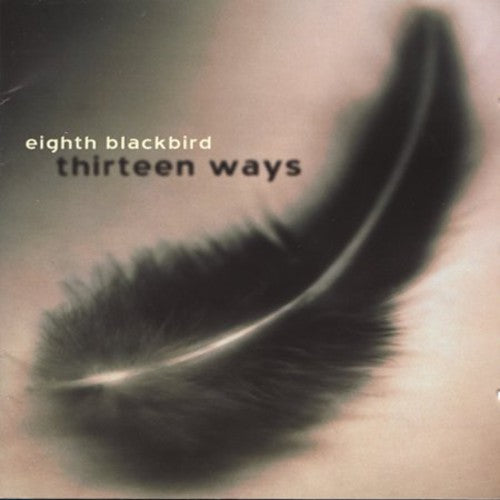 Eighth Blackbird - 13 Ways Music CD