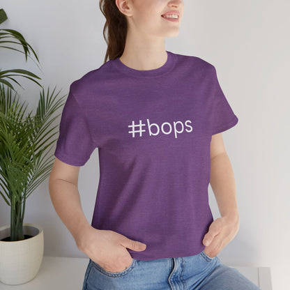 #bops Unisex High End Cotton Short Sleeve Tee