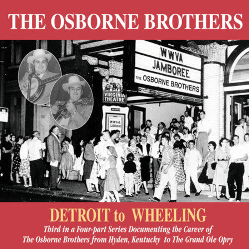 The Osborne Brothers - Detroit to Wheeling [2 CD]