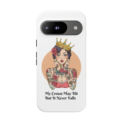 My Crown Never Falls Tattooed Girl Tough Phone Case