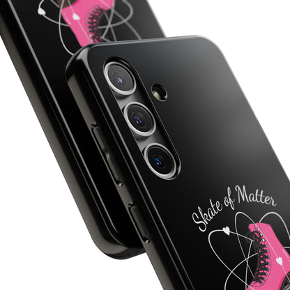 Skate of Matter Tough Phone Case