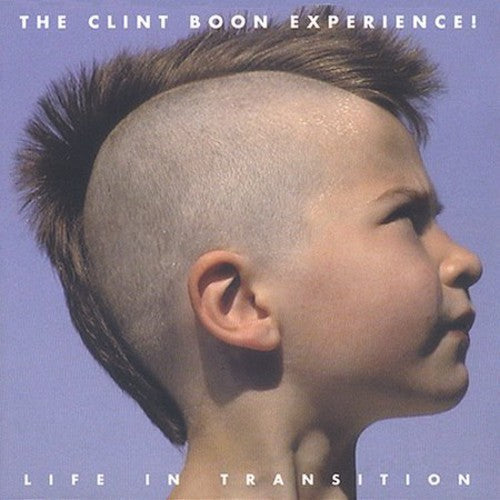 Clint Boon Experience - Life in Transition [CD]