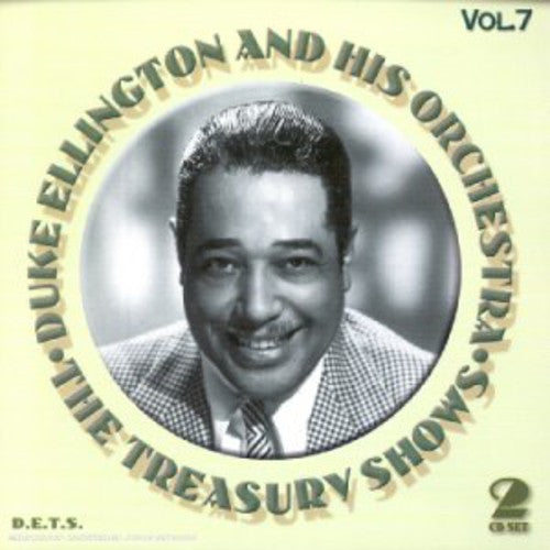 Duke Ellington & His Orchestra - Treasury Shows, Vol. 7 [2 CD]