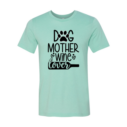 DT0608 Dog Mother Wine Lover