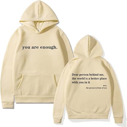 Dear Person Behind Me Hoodie, To The Person Behind Me Shirt You Are Enough Sweatshirt Pullover Hoodie for Women