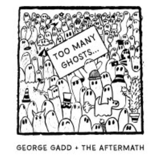 Gaddgeorge & The Aftermath - Too Many Ghosts (Blk) [Colored Vinyl] (Wht) (Uk) Vinyl Record