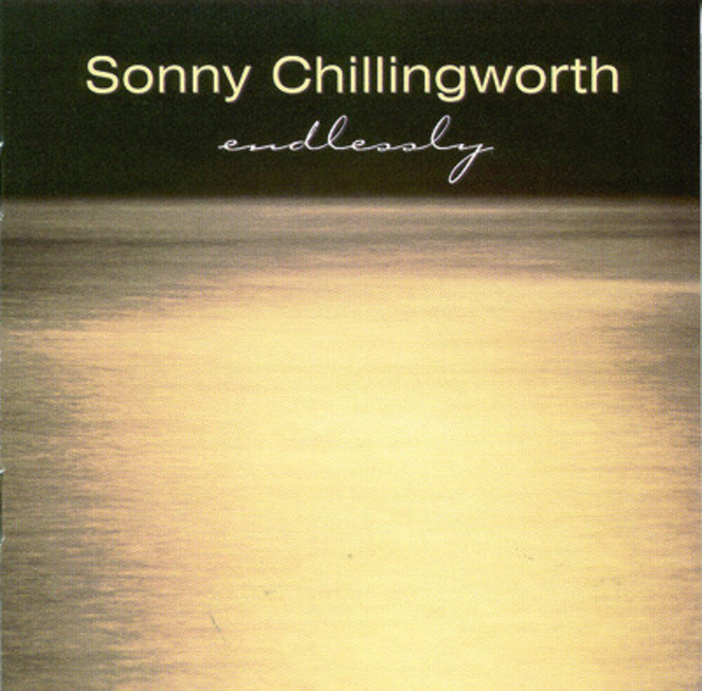 Sonny Chillingworth - Endlessly Music CD