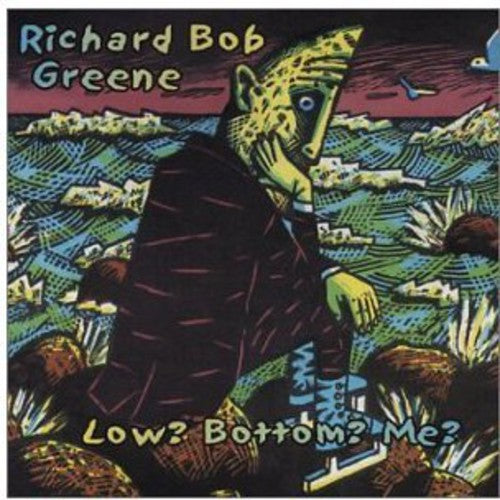 Richard Greene - Low? Bottom? Me? [CD]