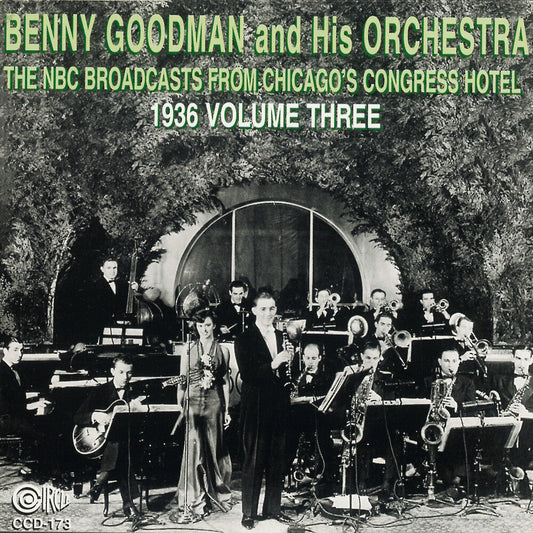 Benny Goodman & His Orchestra - NBC Broadcasts From Chicago's Congress Hotel, Vol. 3 [CD]