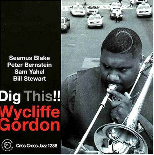 Wycliffe Gordon - Dig It Music CD
