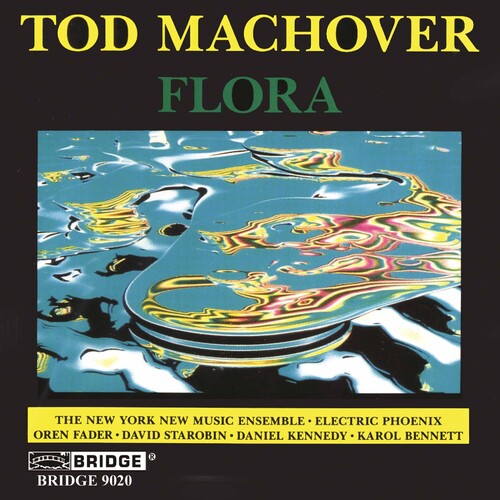 Machover / Bennet / Ny New Music Ensemble - Flora - Music CD