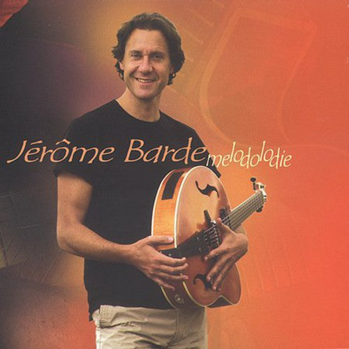 JEROME BARDE - Melodolodie [CD]