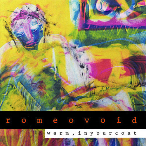 Romeo Void - Warm In Your Coat - Music CD