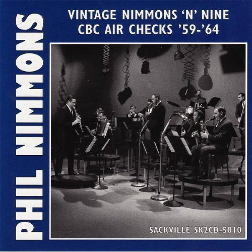 Phil Nimmons - Vintage Nimmons 'N Nine: CBC Air Checks '59-'64 [2 CD]