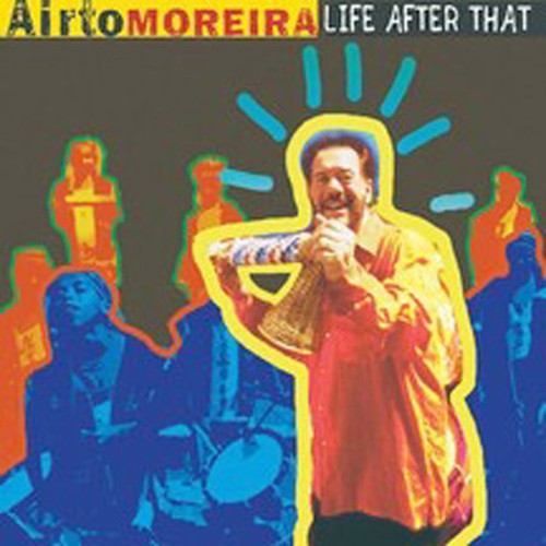 Airto Moreira - Life After That [CD]