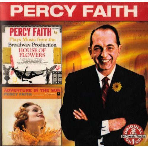 Percy Faith - Plays Music From Broadway Production Of House Of Flowers: AdventureIn The Sun [CD]