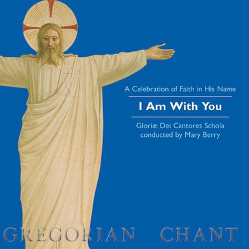 Gloriae Dei Cantores Schola - I Am with You [CD]