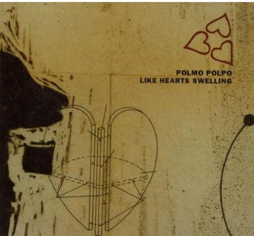 Polmo Polpo - Like Hearts Swelling Music CD