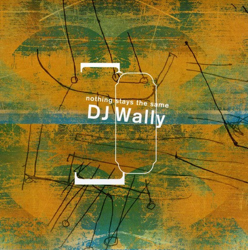 Dj Wally - Nothing Stays the Same [CD]
