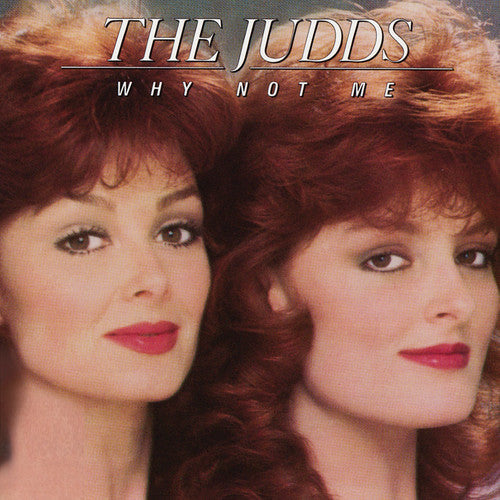 Judds - Why Not Me [CD]