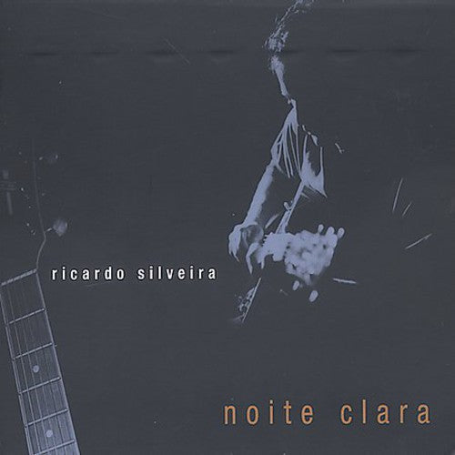 Ricardo Silveira - Noite Clara Music CD