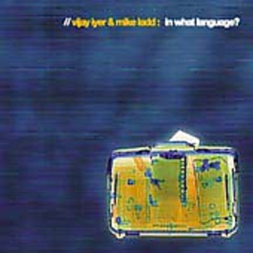 Iyer/Ladd - In What Language? Music CD
