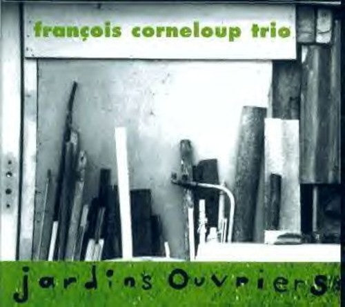 Fran‡ois Corneloup - Jardins Ouvriers [CD]