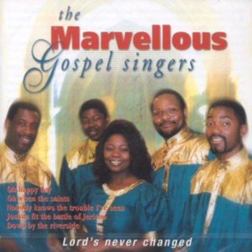 MARVELLOUS GOSPEL SINGERS - Lord's Never Gonna Change [CD]