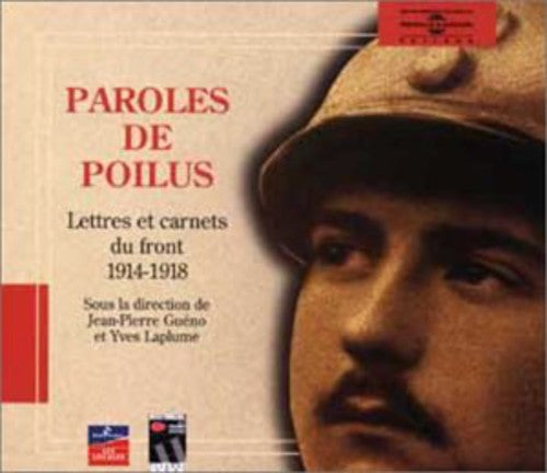 Paroles De Poilus: Lettres Et Carnets 14-18 / Var - Paroles De Poilus: Lettres Et Carnets Du Front 14-18 [CD]