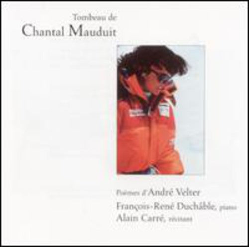 Alain Carr‚/Francois-Ren‚ Duchable - Tombeau De Chantal Mauduit: Poemes D'andre Velter [CD]