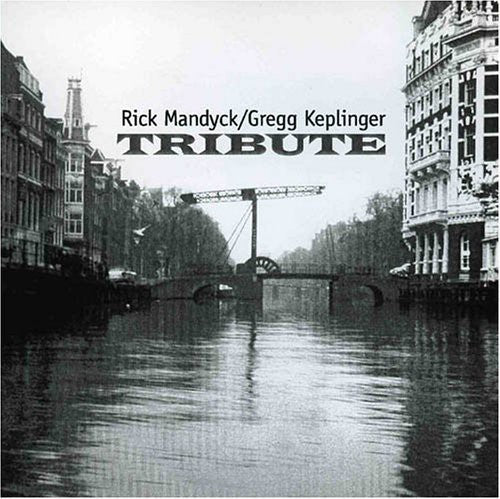 Greg Keplinger/Rick Mandyck - Tribute Music CD