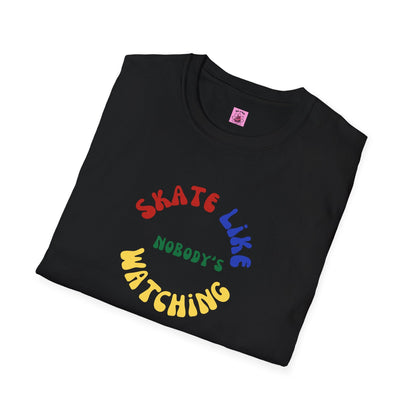 Primary Skate Like Nobody's Watching Unisex T-Shirt