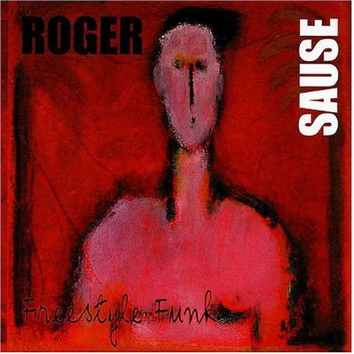 Roger Sause - Freestyle Funk [CD]