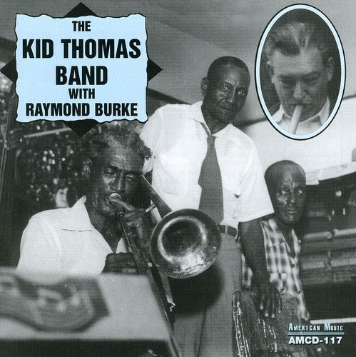 Kid Thomas Band - Kid Thomas Band with Raymond Burke [CD]