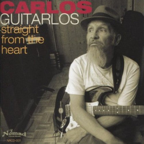 Carlos Guitarlos - Straight from the Heart [CD]