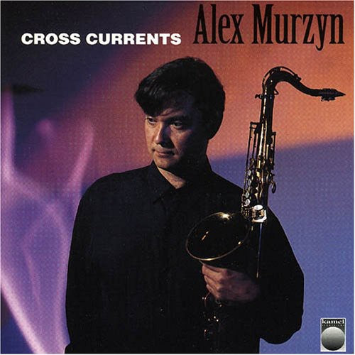 Alex Murzyn - Cross Currents [CD]