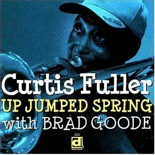 Curtis Fuller - Up Jumped Spring [CD]