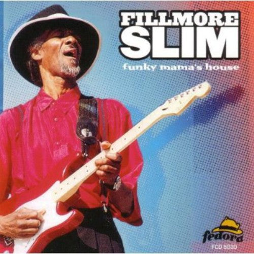Filmore Slim - Funky Mama's House [CD]