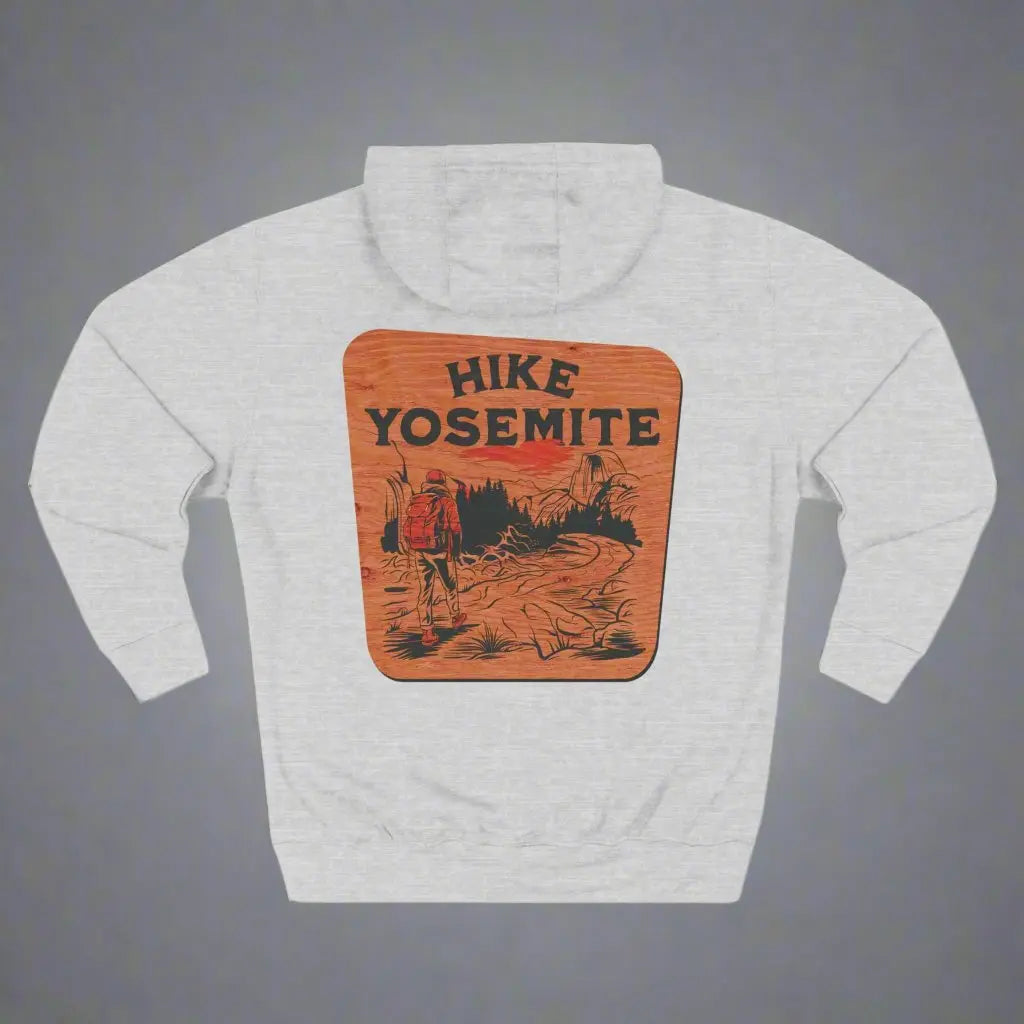 Hike Yosemite National Park Unisex Fit Fleece Hoodie Wooden Mountain Sign