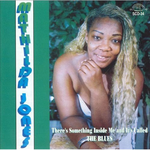 Jones,mathilda - There's Something Inside Me & It's Called Blues - Music CD