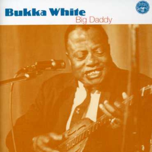 Bukka White - White, Bukka : Big Daddy [CD]