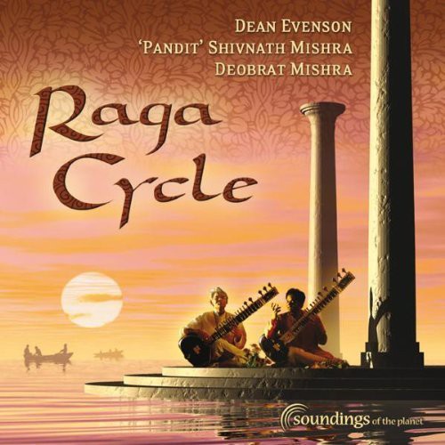 Evenson,dean / Mishra,pandit / Deobrat - Raga Cycle - Music CD