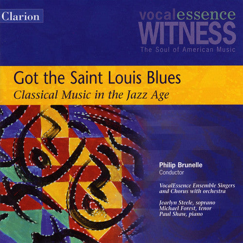 Vocalessence - Got the Saint Louis Blues: Classical Music in Jazz [CD]